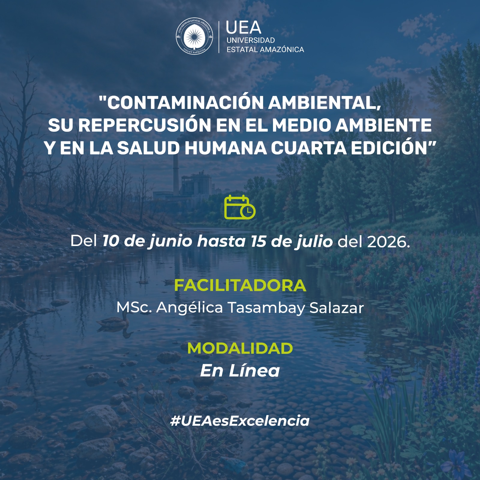"La Contaminación Ambiental, su repercusión en el medio Ambiente y en la salud humana. CUARTA EDICIÓN” (participación en programa radial Sembrando Conciencia Ambiental en Radio MUNI 89.9) RESOLUCIÓN HCU-UEA-SEXIII- No. 0074-2025